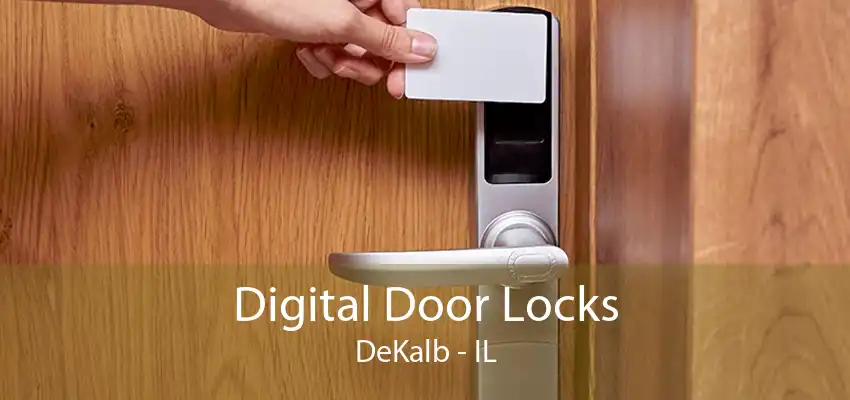 Digital Door Locks DeKalb - IL