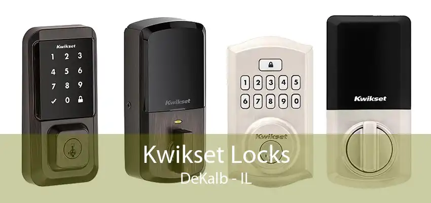 Kwikset Locks DeKalb - IL