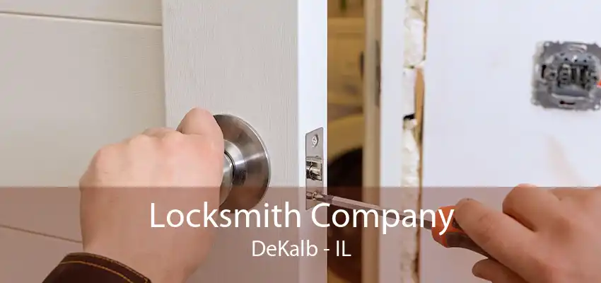 Locksmith Company DeKalb - IL