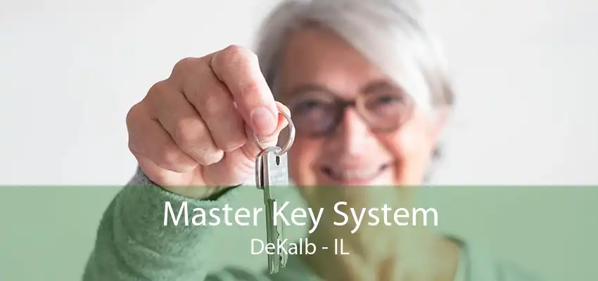 Master Key System DeKalb - IL