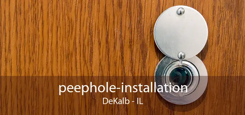 peephole-installation DeKalb - IL