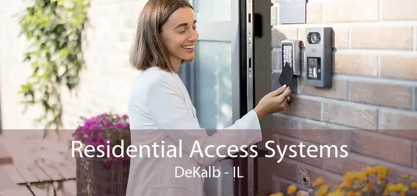 Residential Access Systems DeKalb - IL